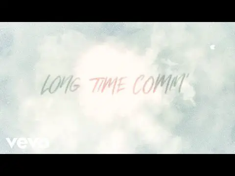 Long Time Comin’ lyrics